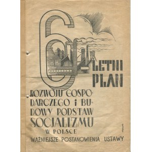 6-letni plan rozwoju gospodarczego i budowy podstaw socjalizmu w Polsce. Ważniejsze postanowienia, ustawy [ok. 1950]
