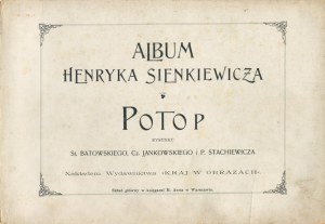 Album Henryka Sienkiewicza - Potop. Rysunki St. Batowskiego, Cz. Jankowskiego i P. Stachiewicza [1899]