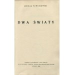 PAWLIKOWSKI Michał - Dwa światy [wydanie pierwsze Londyn 1962] [DEDYKACJA DLA O. JÓZEFA JARZĘBOWSKIEGO]