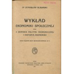 GŁĄBIŃSKI Stanisław - Wykład ekonomiki społecznej wraz z zarysem polityki ekonomicznej i historyą ekonomiki [1913] [egzemplarz z księgozbioru działacza ONR Mariana Reutta]