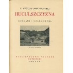 [Cuda Polski] OSSENDOWSKI Antoni F. - Huculszczyzna. Gorgany i Czarnohora [1932]