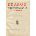 Kraków. Rozszerzenie granic 1909-1915. Wydał inż. Karol Rolle, prezydent miasta Krakowa [1931]