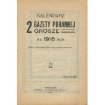 [1916] Kalendarz Gazety Porannej 2 Grosze na 1916 rok wraz z informatorem firm chrześciańskich