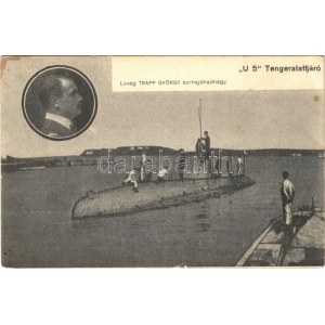 1918 Osztrák-magyar haditengerészet U-5 tengeralattjárója, Lovag Trapp György sorhajóhadnagy / K.u.K...