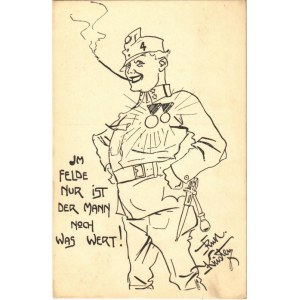 1917 Im Felde nur ist der Mann noch was Wert! / WWI Austro-Hungarian K.u.K. military art postcard, humour, support fund...