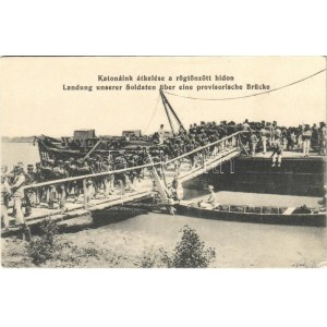 Katonáink átkelése a rögtönzött hídon / Landung unserer Soldaten über eine provisorische Brücke / WWI Austro...