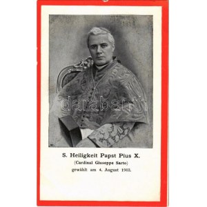 S. Heiligkeit Papst Pius X (Cardinal Giuseppe Sarto), gewählt am 4. August 1903. / Pope Pius X