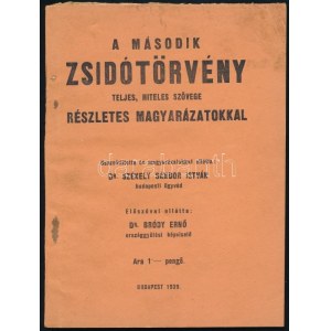 1939 A második zsidótörvény teljes, hiteles szövege részletes magyarázatokkal...