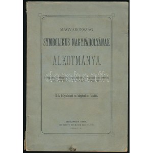 1890 Magyarország Symbolikus Nagypáholyának alkotmánya. Bp., 1890., Neumayer Ede. T., 132+3 p. Kiadói papírkötés...
