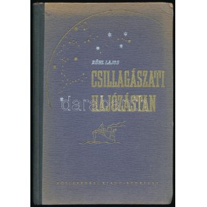 Rühl Lajos: Csillagászati hajózástan. A csillagászat gyakorlati alkalmazása. Bp., 1951., Közlekedés...