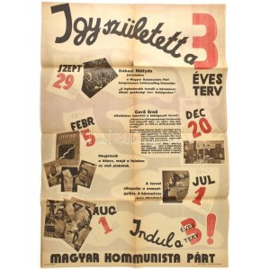 cca 1950 Így született a 3 éves terv, Magyar Kommunista Párt propaganda plakátja, rajta Rákosi Mátyás és Gerő Ernő...