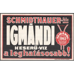 cca 1920-1930 Schmidthauer-féle Igmándi keserűvíz reklámplakát, Bp., Légrády Nyomda és Könyvkiadó Rt., kis sérülésekkel...