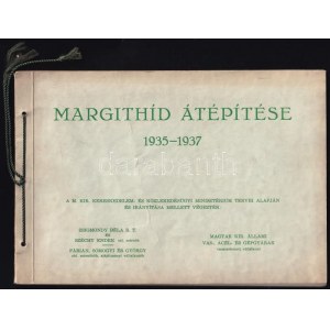 1937 Margithíd átépítése 1935-1937. A M. Kir. Kereskedelem...