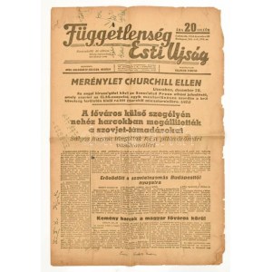 1944. 12. 28. A körülzárt Budapesten megjelenő Függetlenség - Esti Újság. c. újság XII. évf 294. száma 4p...