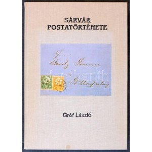 Gróf László: Sárvár postatörténete / Postal History of Sárvár (1993)
