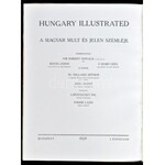 1929 Hungary Illustrated. A Review of Hungary's Past and Present. Első évfolyam. Szerk.: Sir Robert Donald, Bogya János...