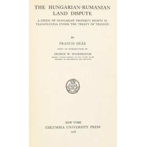 Deák, Francis: The Hungarian-Rumanian Land Dispute...