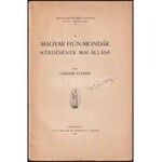 Császár Elemér: A magyar hún-mondák kérdésének mai állása. Irodalomtörténeti Füzetek 2. Bp., 1925., Pallas, 29 p...