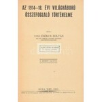 Czékus Zoltán: Az 1914-18. évi világháború összefoglaló történelme. Bp., 1930., Szerzői,(Stádium-ny.), 551 p...