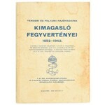 Dezsény Miklós: Tengeri és folyami hajóhadaink kimagasló fegyvertényei. 1052-1942. A királyi magyar hajósnép...