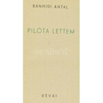 Bánhidi Antal: Pilóta lettem. Harc a levegőért. Bp.,(1940),Műegyetemi Sportrepülő Egyesület, (Révai-ny.), 261+2 p.+7 ...