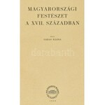 Garas Klára: Magyarországi festészet a XVII. században. Magyarországi barokk festészet. I. Bp., 1953., Akadémiai Kiadó...