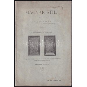 Siklódy Béla: Magyar stil. A szövegben két műlap. Külön lenyomat a brassói m. kir. állami középfaipariskola 1895-96...