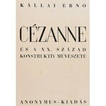 Kállai Ernő: Cézanne és a XX. század konstruktív művészete. Bp., 1944, Anonymus. 146 p...