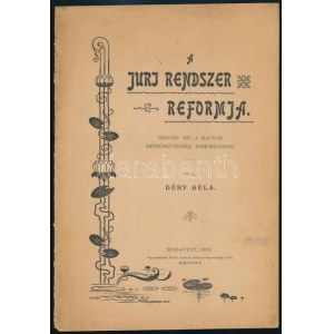 Déry Béla: A juri rendszer reformja. Néhány szó a magyar képzőművészek háborújához. Bp., 1901, Fritz Ármin-ny., 8 p...