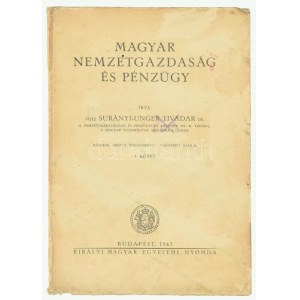 Surányi-Unger Tivadar: Magyar nemzetgazdaság és pénzügy. Bruckner Győző (1877-1962) jogtörténész...
