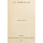 Alfred Tennyson (1809-1892): The Princess: A Medley. Twelfth edition.; In memoriam. Sixteenth edition. [Egy kötetben....
