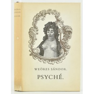 Weöres Sándor: Psyché. Egy hajdani költőnő írásai. Gyulai Líviusz rajzaival. Bp.,1972, Magvető. Első kiadás...