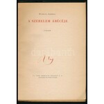 Weöres Sándor: A szerelem ábécéje. Versek. Bp, 1946, Új Idők,(Független-ny.), 52+4 p. Első kiadás. Kiadói papírkötés...