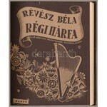 Révész Béla: Régi hárfa. Rudnay Gyula illusztrációival. Bp.,(1938), Dante,(Általános-ny.), 34 sztl. lev.+ 6 ...