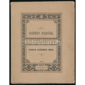 Kenézy Csatár: Költemények. Székesfejérvár, 1885., Számmer Imre, VII+120 p. Egyetlen kiadás. Kiadói papírkötés...