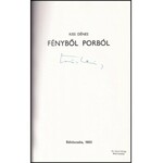 Kiss Dénes: Fényből és porból. Békéscsaba, 1983.,Megyei Könyvtár. Kiadói papírkötés.  Számozott (216/250)...