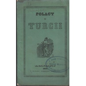 [DUCHIŃSKI, Franciszek Henryk] - Polacy w Turcii 1856