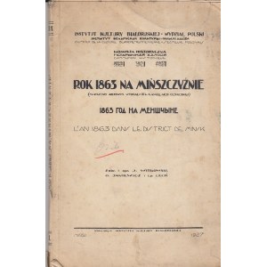 Rok 1863 na Mińszczyźnie (materjały Archiwum Wydziału IIIb Kancelarji Cesarskiej), 1927