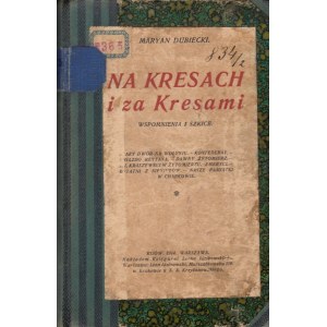 DUBIECKI Maryan - Na kresach i za kresami. Wspomnienia i szkice, 1914