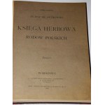 OSTROWSKI Juliusz - Księga herbowa rodów polskich. Zesz. 1-19. 1897-1906.