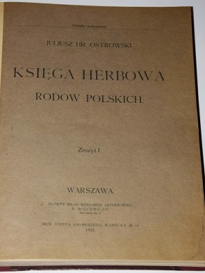 OSTROWSKI Juliusz - Księga herbowa rodów polskich. Zesz. 1-19. 1897-1906.