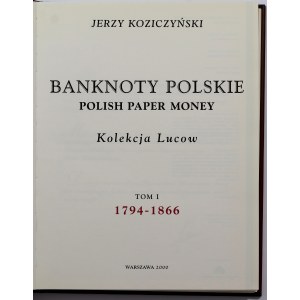Jerzy Koziczyński, Banknoty Polskie, Kolekcja Lucow, Tom I, 1794-1866, Warszawa 2000