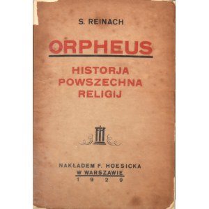 Reinach S[alomon] - Orpheus. Historja powszechna religij. Warszawa 1929 Nakł. Księg. F. Hoesicka.