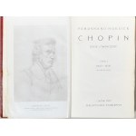 Hoesick Ferdynand - Chopin. Życie i twórczość. T. 1-2. Wydanie nowe. Lwów 1932 Małopolska Księgarnia.