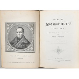 Rastawiecki Edward - Słownik rytowników polskich tudzież obcych w Polsce osiadłych lub czasowo w niej pracujących przez ... Poznań 1886