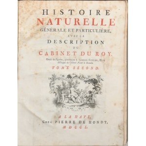[Buffon Georges-Louis Leclerc de] - Histoire naturelle, générale et particulière avec la description du cabinet du roi. T. 1-2.