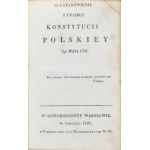 Kołłątaj Hugo - O ustanowieniu i upadku Konstytucyi polskiey 3go Maia 1791. Warszawa 1830