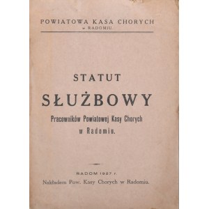 Statut Służbowy Pracowników Powiatowej Kasy Chorych w Radomiu. Radom 1927
