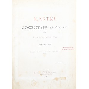 Kraszewski J[ózef] I[gnacy] - Kartki z podróży 1858-1864 roku przez .... Księga druga. Włochy-Neapol-Francya-Belgia-Niemcy. Warszawa1874