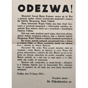 ODEZWA! Obywatele! Zarząd Miasta Krakowa zwraca się do Was z gorącym apelem, abyście bezzwłocznie pośpieszyli z pomocą dla Szpitala Okręgowego Wojsk Polskich, 1945
